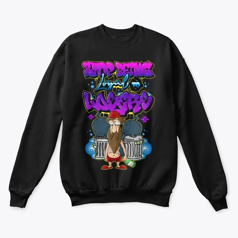 STOP BEING LOYAL TO LOSERS COLLECTION 